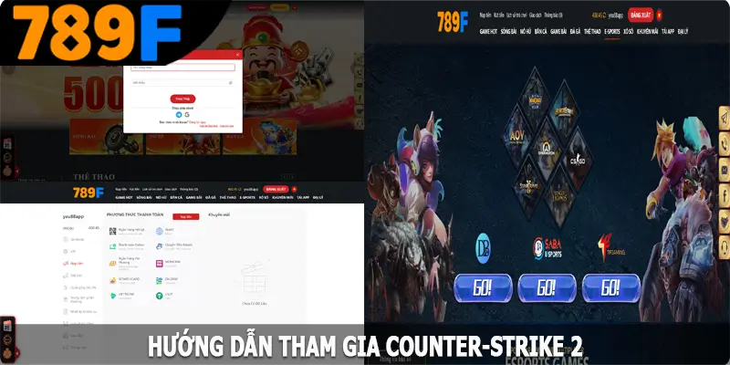 Hướng dẫn tham gia Counter-Strike 2 trên 789F đơn giản nhất Hướng dẫn tham gia Counter-Strike 2 trên 789F đơn giản nhất
