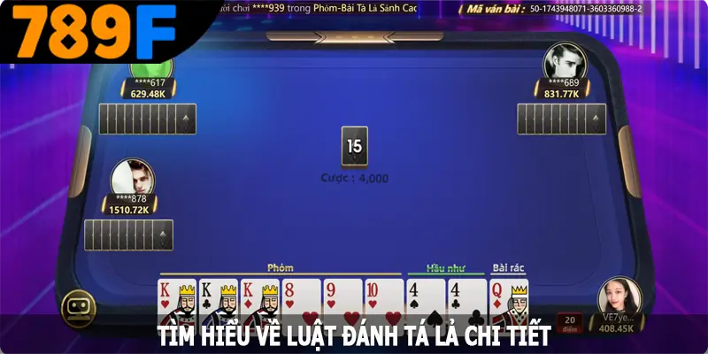 Tìm hiểu về luật đánh Tá lả chi tiết Tìm hiểu về luật đánh Tá lả chi tiết
