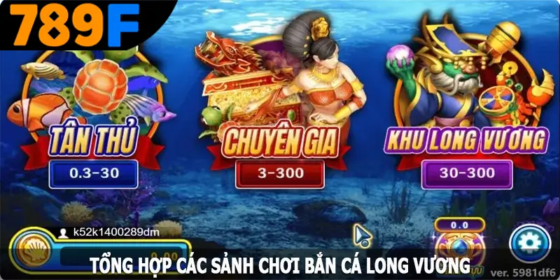 Tổng hợp các sảnh chơi bắn cá long vương tại 789F